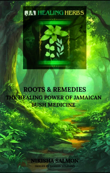 JA Healing Herbs Ebook Book cover featuring a lush forest with green tones, titled "Roots & Remedies".